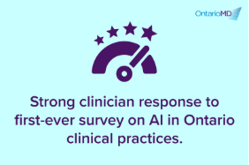 Strong clinician response to first-ever survey on AI in Ontario clinical practices.